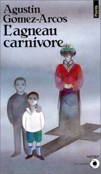 Imagen del vendedor de L'agneau carnivore - Agustin Gomez-Arcos a la venta por Book Hmisphres