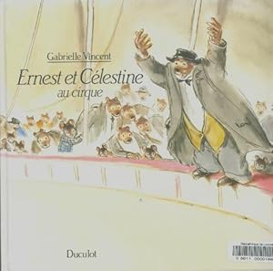 Ernest et c?lestine au cirque - Gabrielle Vincent