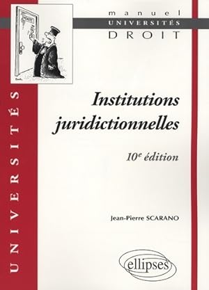 Institutions juridictionnelles - Jean-Pierre Scarano