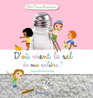 Image du vendeur pour D'o? vient le sel de ma sali?re ? - Bordet-petillon+convert mis en vente par Book Hmisphres