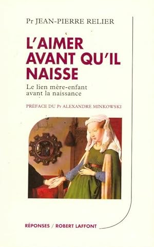 L'aimer avant qu'il naisse - Jean-Pierre Relier