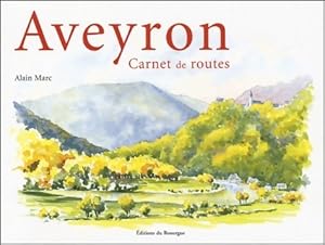 Aveyron carnet de routes - Alain Marc