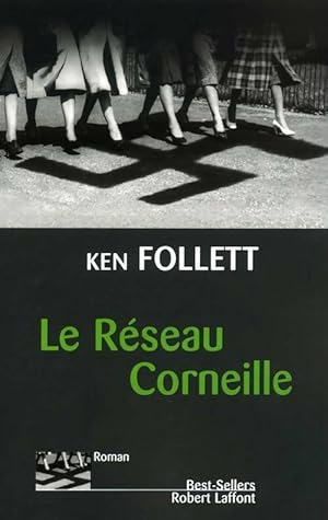 Le r?seau Corneille - Ken Follett