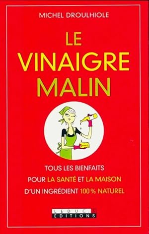 Image du vendeur pour Le vinaigre malin - Droulhiole Michel mis en vente par Book Hmisphres