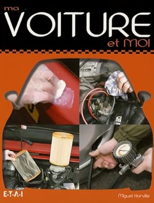 Seller image for Ma voiture et moi - Miguel Horville for sale by Book Hmisphres