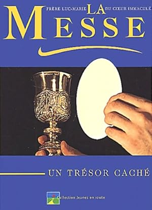 La Messe - Un tr sor cach  - Fr re Luc-marie