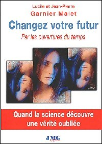 Seller image for Changez votre futur - Jean-Pierre Garnier Malet for sale by Book Hmisphres