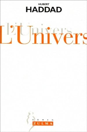 L univers - Haddad Hubert