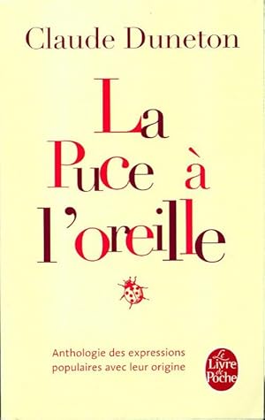 Image du vendeur pour La puce ? l'oreille - Claude Duneton mis en vente par Book Hmisphres