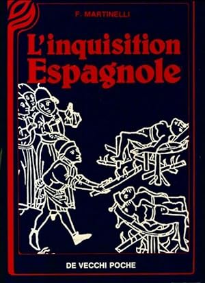 L'inquisition espagnole - Florence ; Martinelli Martinelli