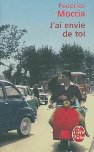 Image du vendeur pour J'ai envie de toi - Federico Moccia mis en vente par Book Hmisphres