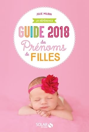 Guide des pr?noms de filles 2018 - Julie Milbin