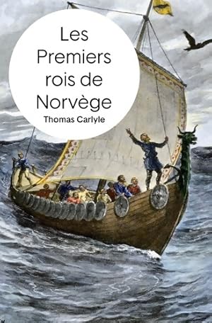 Les premiers rois de Norv?ge - Thomas Carlyle