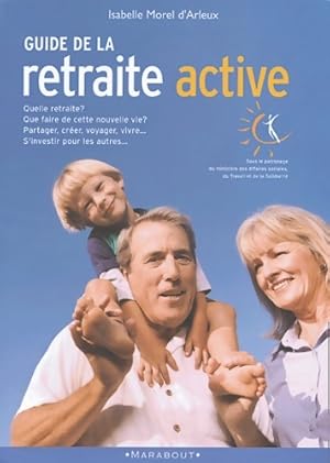 Guide de la retraite active - Isabelle Morel D'Arleux