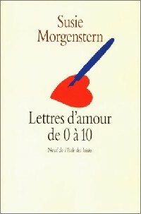 Lettres d'amour de 0 ? 10 - Susie Morgenstern