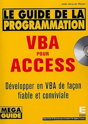 Le Guide de la programmation VBA pour Access - J. J. Meyer