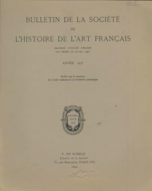 Bulletin de la soci t  de l'histoire de l'art fran ais 1973 - Collectif