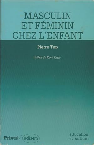 Image du vendeur pour Masculin et f?minin chez l'enfant - Pierre Tap mis en vente par Book Hmisphres