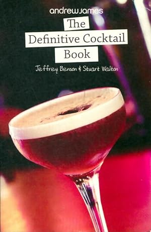 The definitive cocktail book - Jeffrey Benson