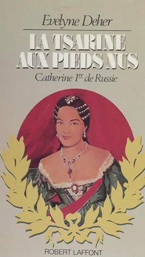 Seller image for La tsarine aux pieds nus - Evelyne Deher for sale by Book Hmisphres