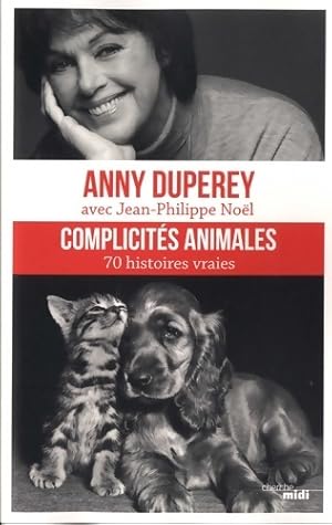 Complicit?s animales - Anny Duperey