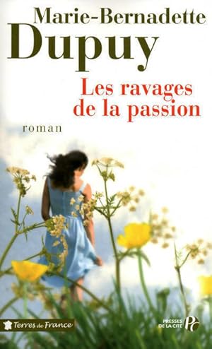 Le moulin du loup Tome V : Les ravages de la passion - Marie-Bernadette Dupuy