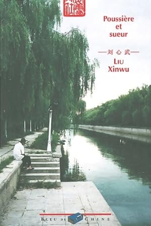 Poussi?re et sueur - Xinwu Liu