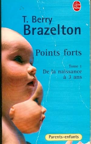 Image du vendeur pour Points forts - T. Berry Brazelton mis en vente par Book Hmisphres