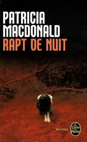 Rapt de nuit - Patricia J. MacDonald