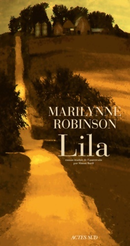 Image du vendeur pour Lila - Marilynne Robinson mis en vente par Book Hmisphres