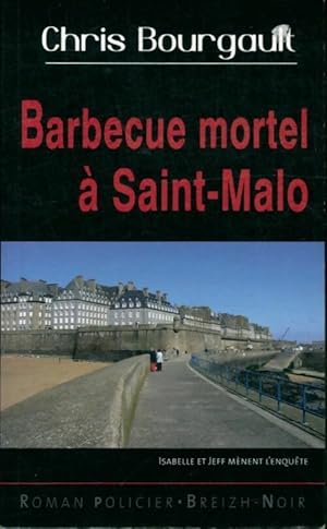 Barbecue mortel ? Saint-Malo - Chris Bourgault