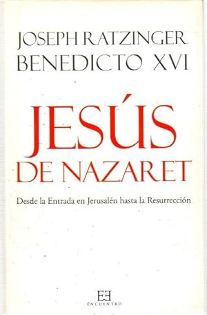 Imagen del vendedor de Jess de Nazaret. Desde la Entrada en Jerusaln hasta la Resurreccin . a la venta por Librera Astarloa