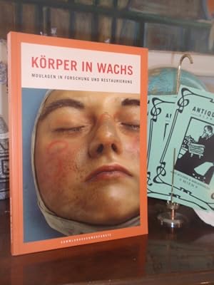Bild des Verkufers fr Krper in Wachs. Moulagen in Forschung und Restaurierung. zum Verkauf von Antiquariat Klabund Wien
