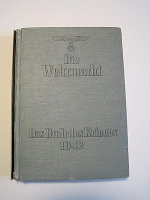 Imagen del vendedor de Die Wehrmacht. Im Zeichen des Weltkrieges. a la venta por Antiquariat Schleifer