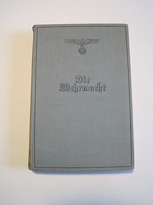 Die Wehrmacht. Der Freiheitskampf des großdeutschen Volkes.