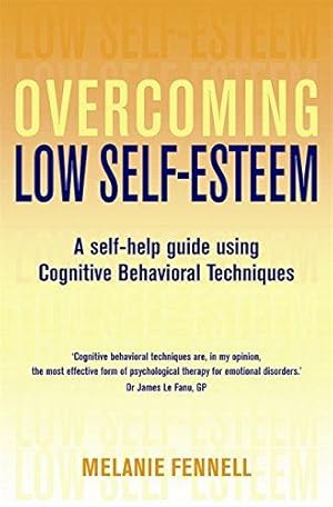 Bild des Verkufers fr Overcoming Low Self-Esteem, 1st Edition: A Self-Help Guide Using Cognitive Behavioral Techniques (Overcoming Books) zum Verkauf von WeBuyBooks