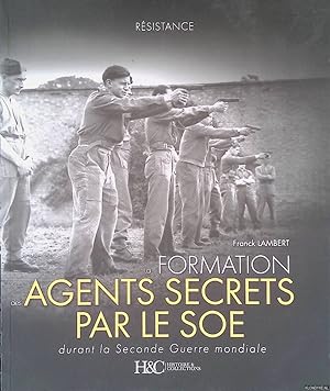 Seller image for La formation des agents secrets par le SOE durant la Seconde guerre mondiale for sale by Klondyke