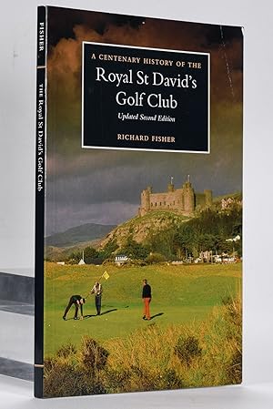 Seller image for A Centenary History of the Royal St. David's Golf Club Updated Second Edition for sale by Fine Golf Books