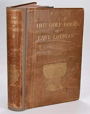 Imagen del vendedor de The Golf Book of East Lothian a la venta por Fine Golf Books