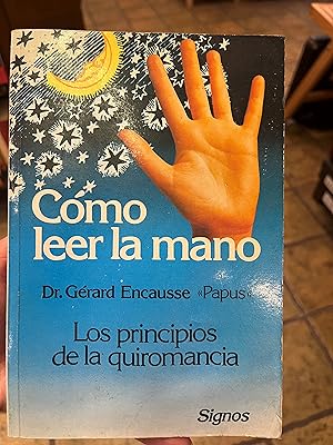 Seller image for COMO LEER LA MANO ( LOS PRINCIPIOS DE LA QUIROMANCIA) for sale by Librera Races