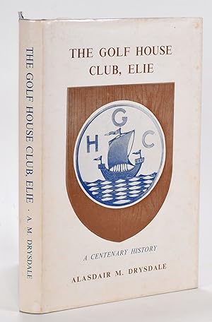 Seller image for The Golf House Club Elie for sale by Fine Golf Books