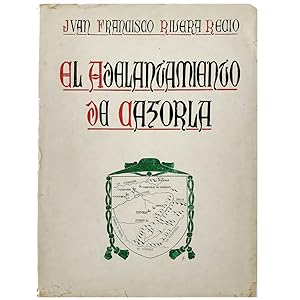 Imagen del vendedor de EL ADELANTAMIENTO DE CAZORLA. Historia general a la venta por LIBRERIA CLIO