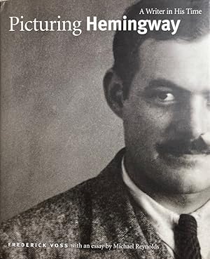 Bild des Verkufers fr Picturing Hemingway: A Writer in His Time zum Verkauf von Antiquariat J. Hnteler