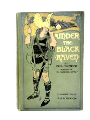 Seller image for Under The Black Raven: Or, Saga, The King From Out Of The Sea for sale by World of Rare Books