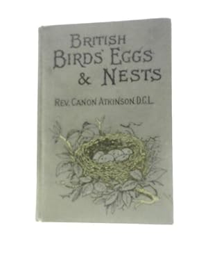 Bild des Verkufers fr British Birds' Eggs and Nests, Popularly Described zum Verkauf von World of Rare Books