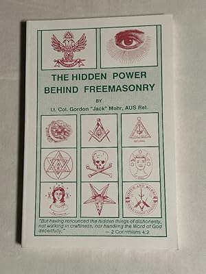 Bild des Verkufers fr The Hidden Power Behind Freemasonry zum Verkauf von Liberty Bell Publications