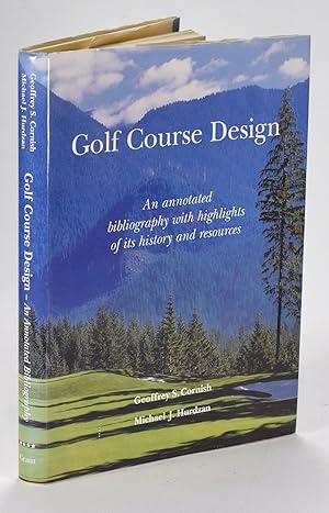 Immagine del venditore per Golf Course Design; An annotated bibliography with highlights of its history and resources venduto da Fine Golf Books