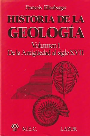Imagen del vendedor de HISTORIA DE LA GEOLOGIA. VOLUMEN 1: DE LA ANTIGEDAD AL SIGLO XVII. a la venta por Libros Tobal