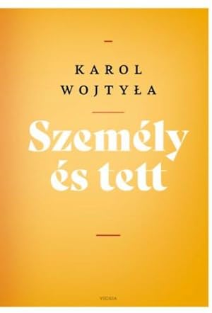 Személy és tett [Person and Act] (First Hungarian edition.)