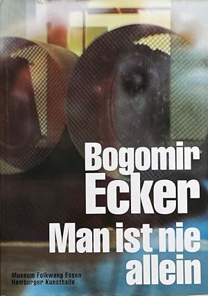 Seller image for Bogomir Ecker, Man ist nie allein. mit Texten von Claudia Banz . for sale by Antiquariat J. Hnteler
